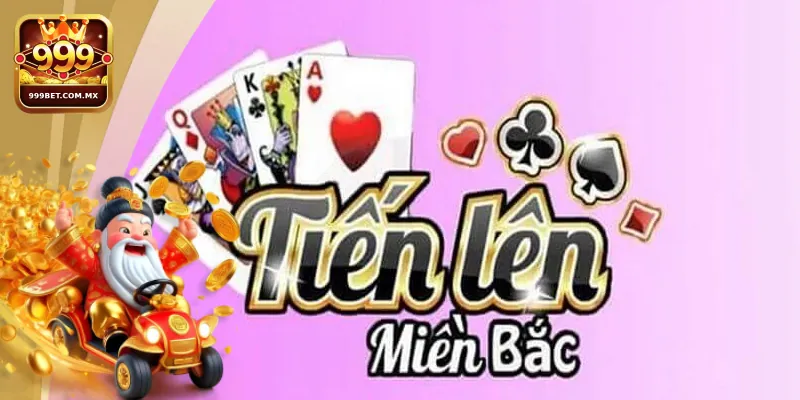 Tiến Lên Miền Bắc: Đỉnh Cao Của Chiến Thuật Và May Mắn 2 Những tính năng nổi bật của Tiến Lên Miền Bắc tại 999bet